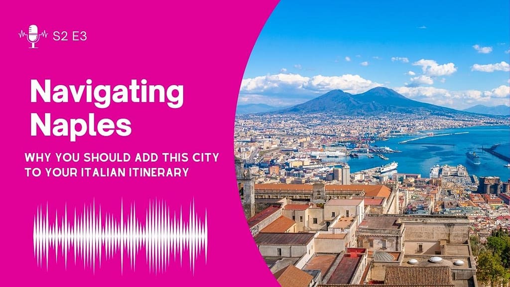 Naples Italy travel podcast